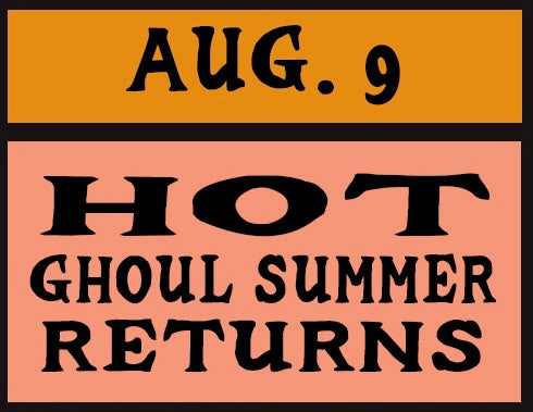 8/9 HOT GHOUL SUMMER Returns