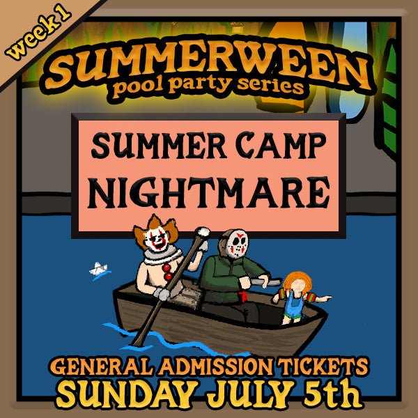 7/5 - Summer Camp Nightmare